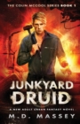 Junkyard Druid : A New Adult Urban Fantasy Novel - Book