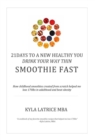 21 Days to a New Healthy You! Drink Your Way Thin (Smoothie Fast) - Book