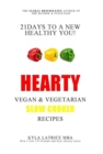 21 Days to a New Healthy You! Hearty Vegan & Vegetarian Slow Cooker Recipes - Book