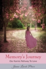 Memory's Journey : Our Karmic Pathway To Love - Book