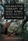 Reparative Therapy of Male Homosexuality : a New Clinical Approach - Book