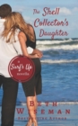 The Shell Collector's Daughter : A Surf's Up Novella - Book