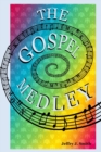 The Gospel Medley : Every Word of Jesus in One Story - Book