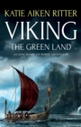 Viking : The Green Land: An Epic Novel of Norse Adventure - Book