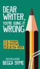 Dear Writer, You're Doing It Wrong - Book