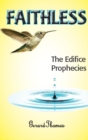 Faithless : The Edifice Prophecies - Book