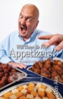 Will There Be Free Appetizers? : Musings of a brilliant idiot - Book