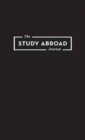 The Study Abroad Journal : Your Roadmap to an Epic Experience Abroad - Book