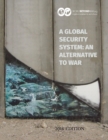 A Global Security System : An Alternative to War: 2016 Edition - Book