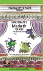 Shakespeare's Macbeth for Kids : 3 Short Melodramatic Plays for 3 Group Sizes - Book
