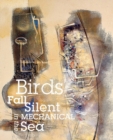 Birds Fall Silent in the Mechanical Sea - Book