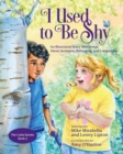 I Used to Be Shy : An Illustrated Story with Songs about Inclusion, Belonging, and Compassion - Book