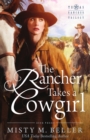 The Rancher Takes a Cowgirl - Book