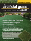 The artificial grass guide : design, estimating, installation and grooming - Book