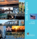 Los Angeles : A City of Fame: A Photo Travel Experience - Book