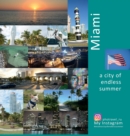 Miami a City of Endless Summer : A Photo Travel Experience - Book