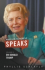 Phyllis Schlafly Speaks, Volume 2 : On Donald Trump - Book