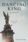 Dancing King : Book 3 in the Dancing Priest Series - Book