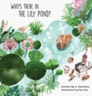 Who's There in the Lily Pond? - Book