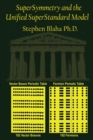 Supersymmetry and the Unified Superstandard Model - Book