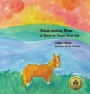 Rusty and the River : A Rusty the Ranch Horse Tale - Book