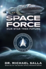 Space Force : Our Star Trek Future - Book