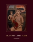 Pictures Girls Make: Portraitures - Book