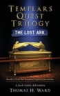 Templars Quest Trilogy : The Lost Ark - Book