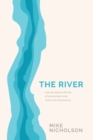 The River : A 30-Day Study on the Role of the Holy Spirit in the World, the Church and You - Book