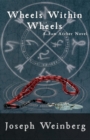 Wheels Within Wheels : A Sam Archer Novel - Book