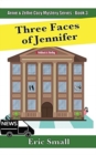 Three Faces of Jennifer : An Arnie & Zellie Cozy Mystery - Book