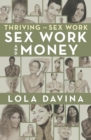 Thriving in Sex Work: Sex Work and Money - Book