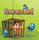 Free as a Bird : Children Bedtime Story Picture Book - Book