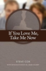 If You Love Me Take Me Now - Book