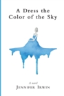 A Dress the Color of the Sky - Book