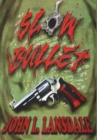 Slow Bullet - Book