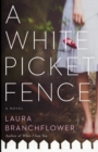 A White Picket Fence - Book