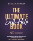 The Ultimate Self-Help Book : How to Be Happy, Confident, Stress-Free, & Change Your Life with the Law of Attraction & Energy Healing - Book