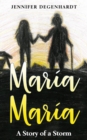 Maria Maria : A Story of a Storm - Book