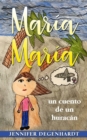 Maria Maria : un cuento de un huracan - Book