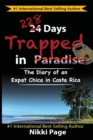 228 Days Trapped in Paradise : The Diary of an Expat Chica in Costa Rica - Book