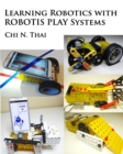 Learning Robotics with ROBOTIS PLAY Systems - Book