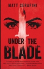 Under the Blade : A Novel of Suspense and Horror - Book