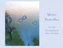 Winter Butterflies : Fanciful Photography by Atwood Cutting - Book