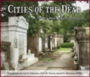 Cities of the Dead : Historic New Orleans Cemeteries - Book