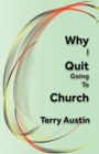 Why I Quit Going to Church - Book
