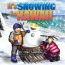 It's Snowing in Hawaii - Book