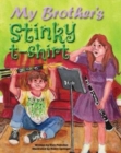 My Brother's Stinky T-Shirt : The Illustrated Edition - Book