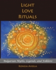 Light Love Rituals : Bulgarian Myths, Legends, and Folklore - Book