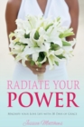 Radiate Your Power : Magnify Your Love Life With 30 Days of Grace - Book